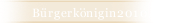 B&uuml;rgerk&ouml;nigin2010/11