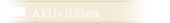 Aktivit&auml;ten